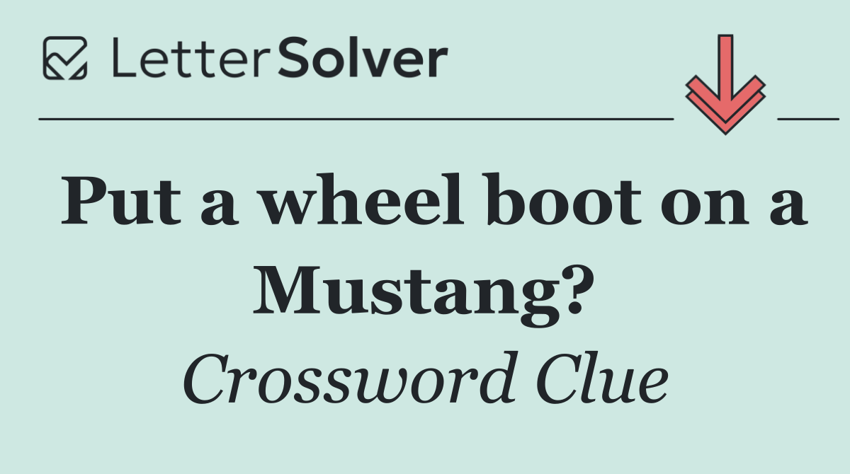 Put a wheel boot on a Mustang?