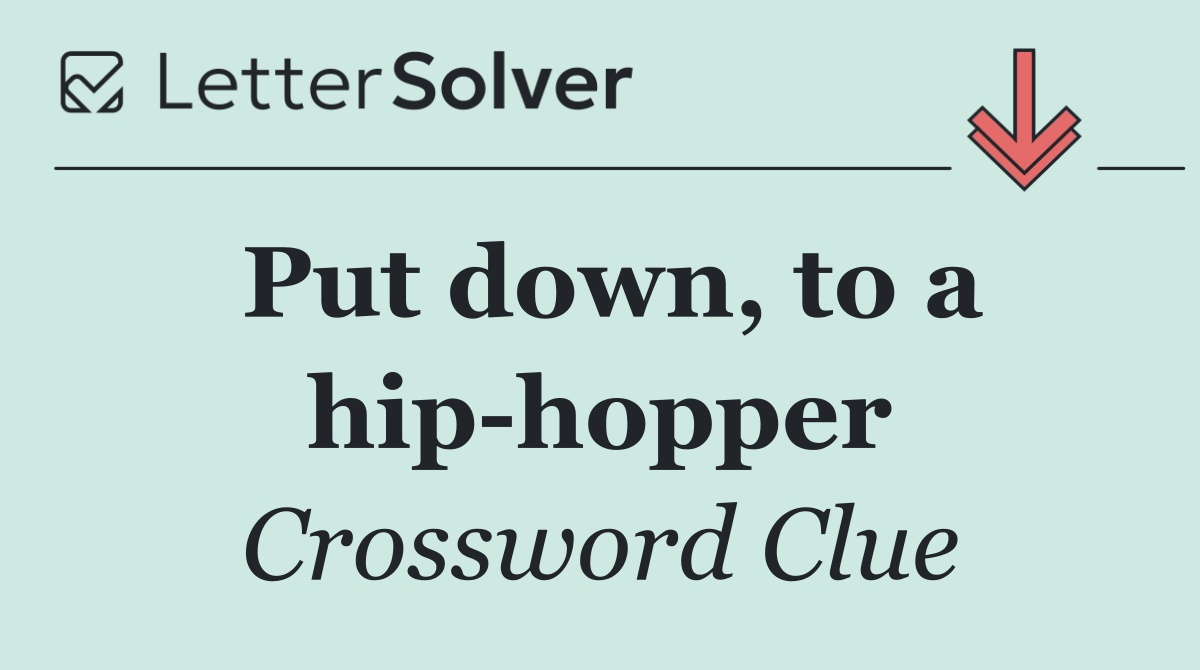 Put down, to a hip hopper