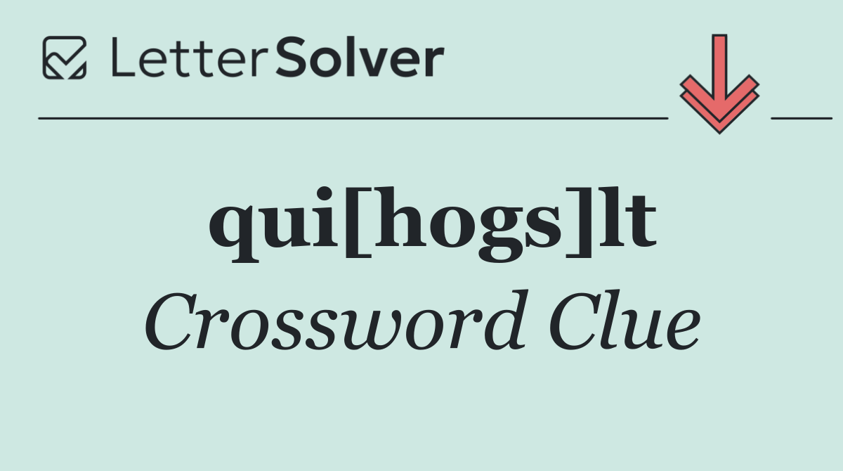 qui[hogs]lt