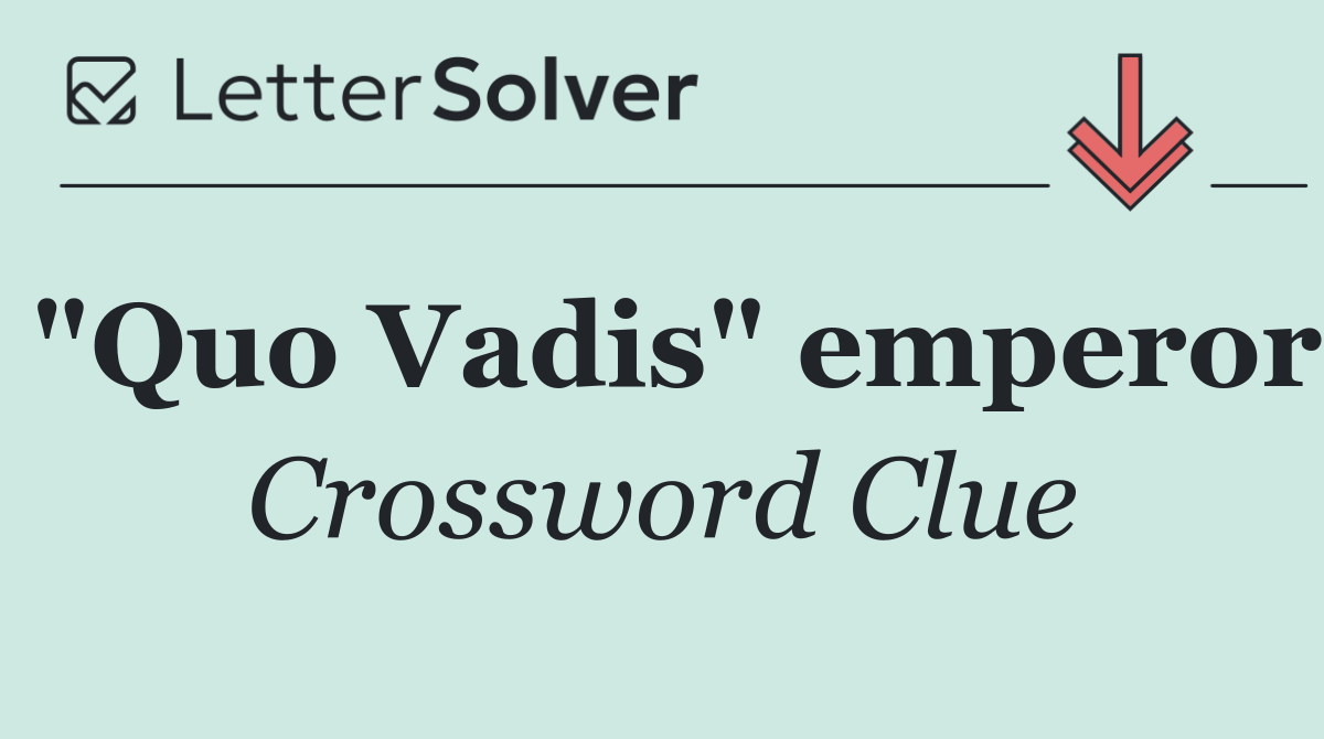 "Quo Vadis" emperor