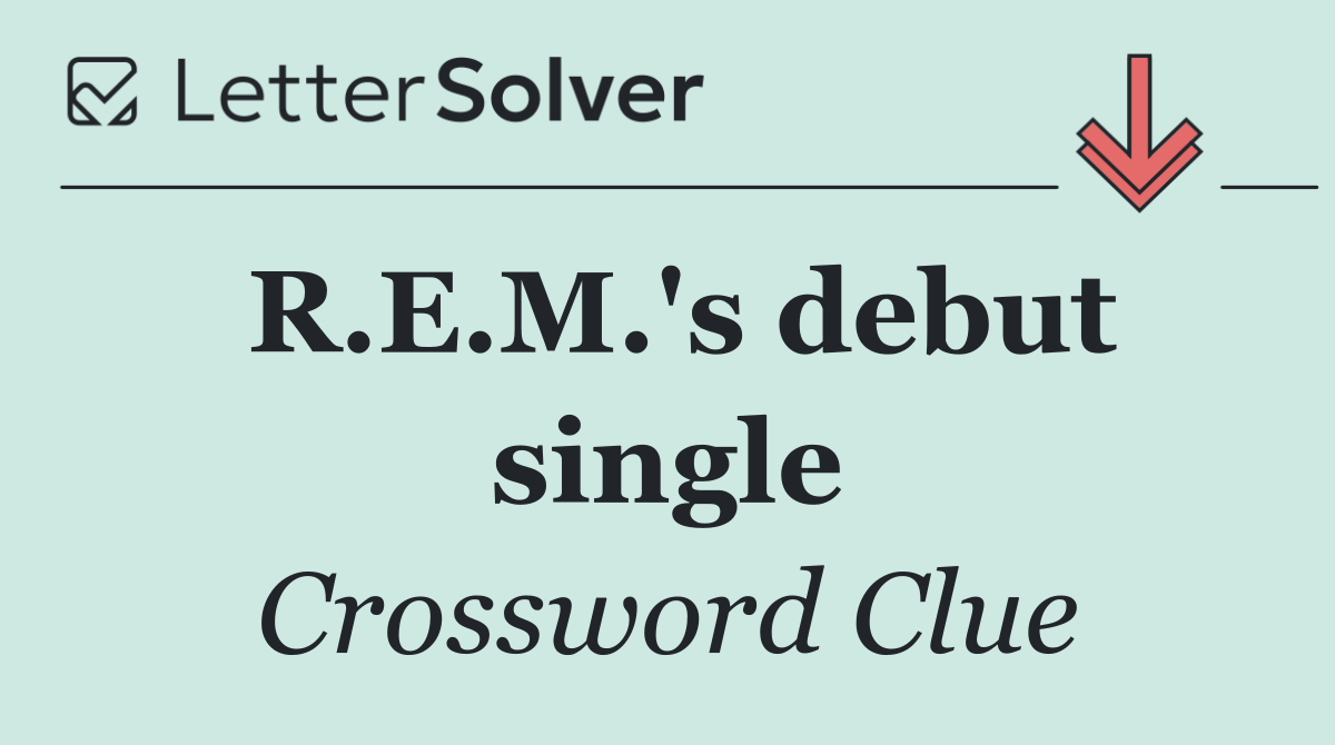 R.E.M.'s debut single