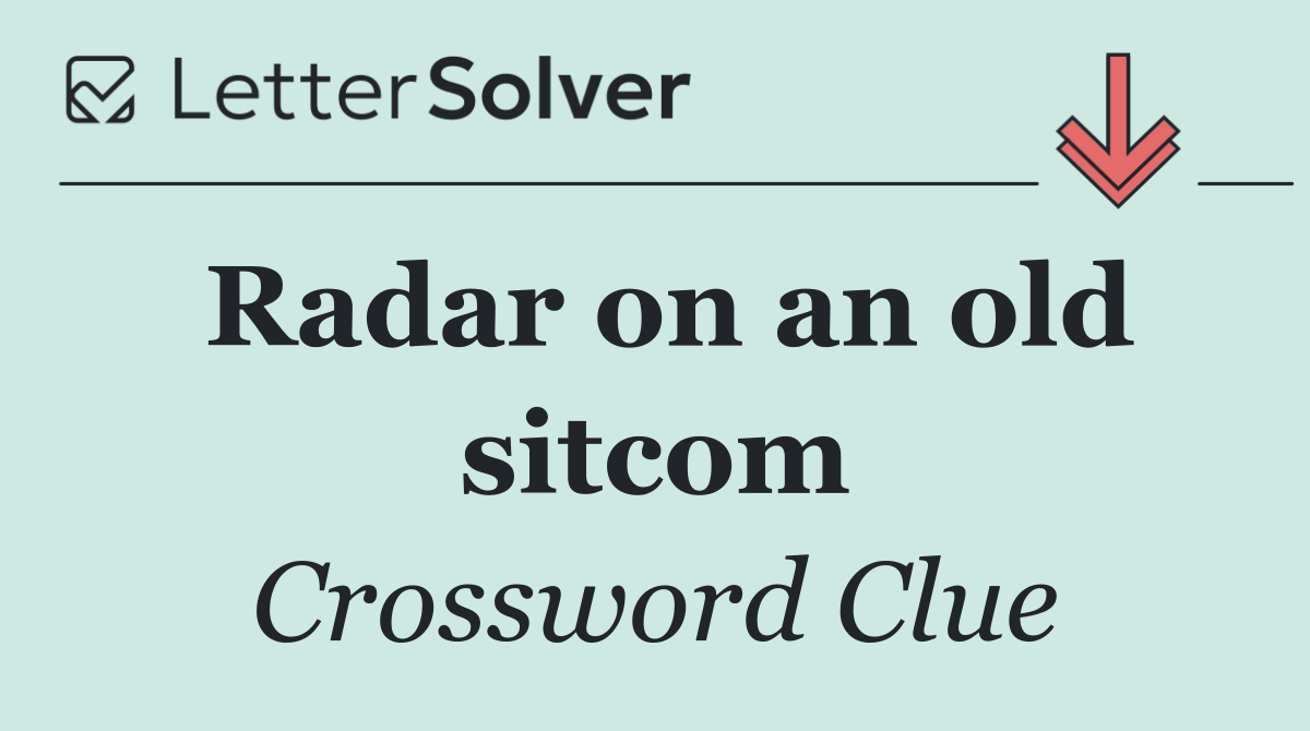 Radar on an old sitcom
