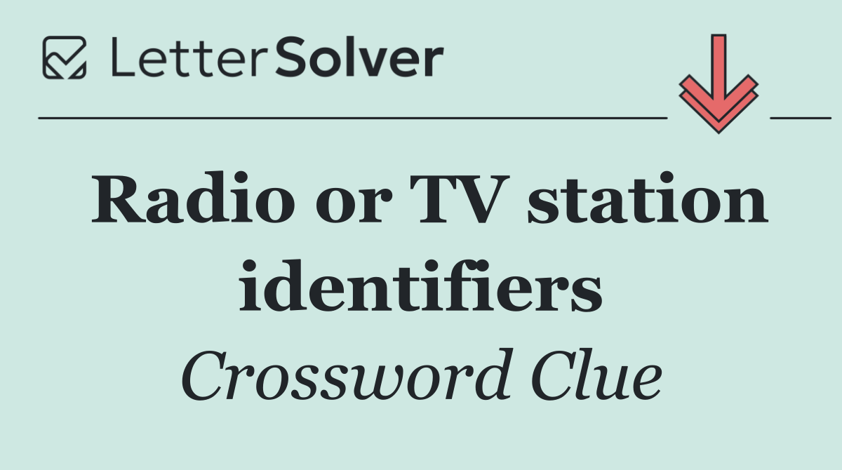 Radio or TV station identifiers
