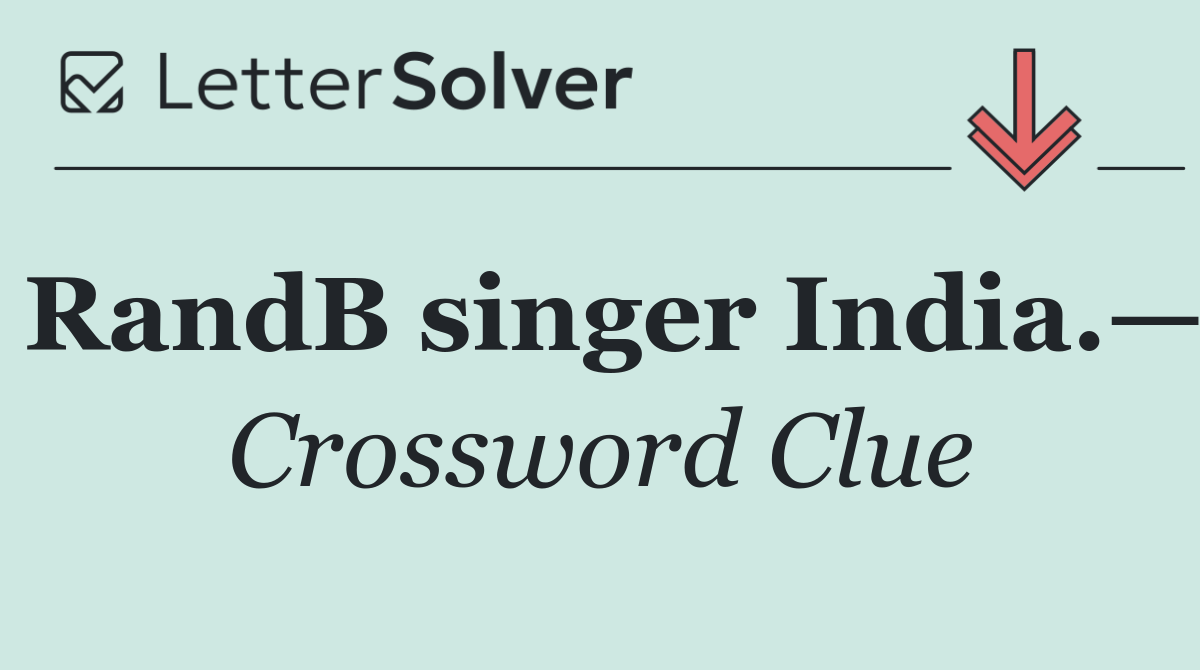 RandB singer India.—