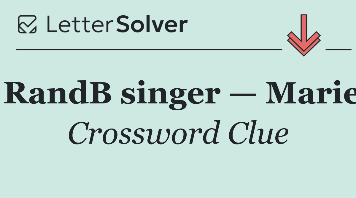 RandB singer — Marie