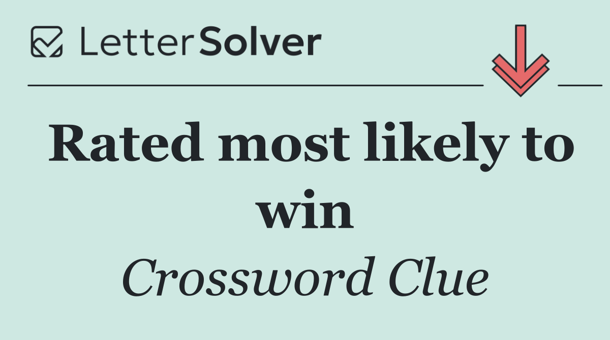 Rated most likely to win