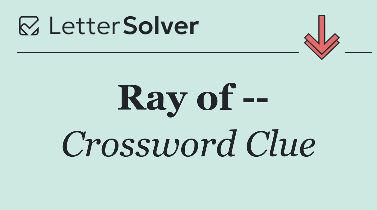 Ray of   
