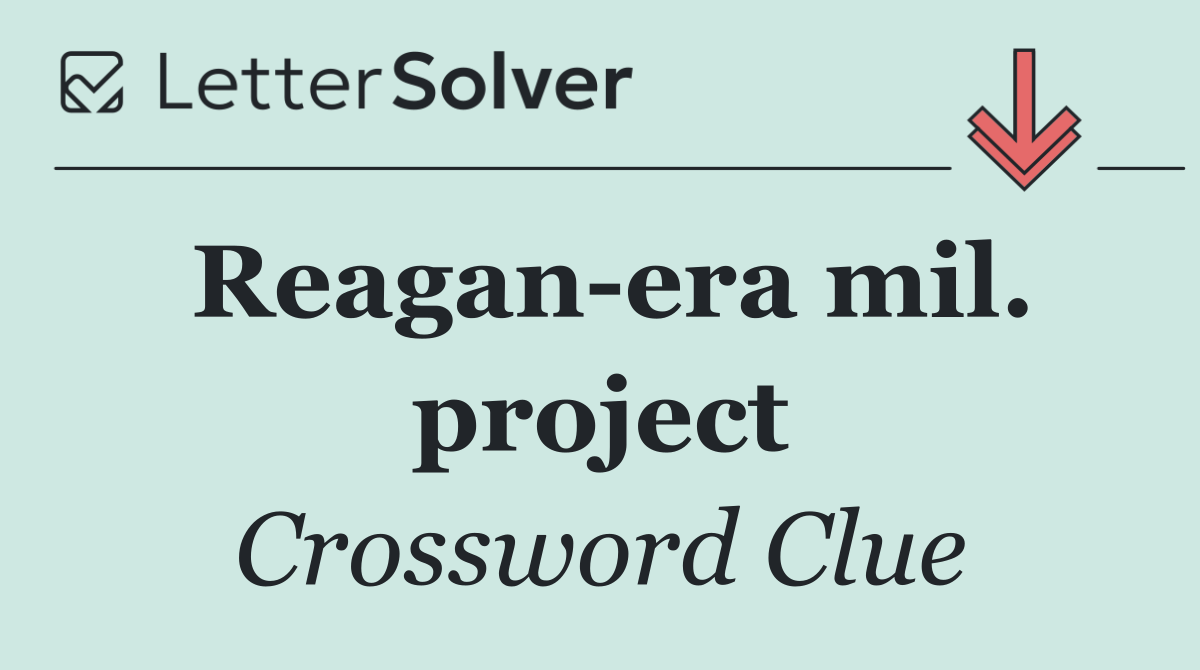 Reagan era mil. project