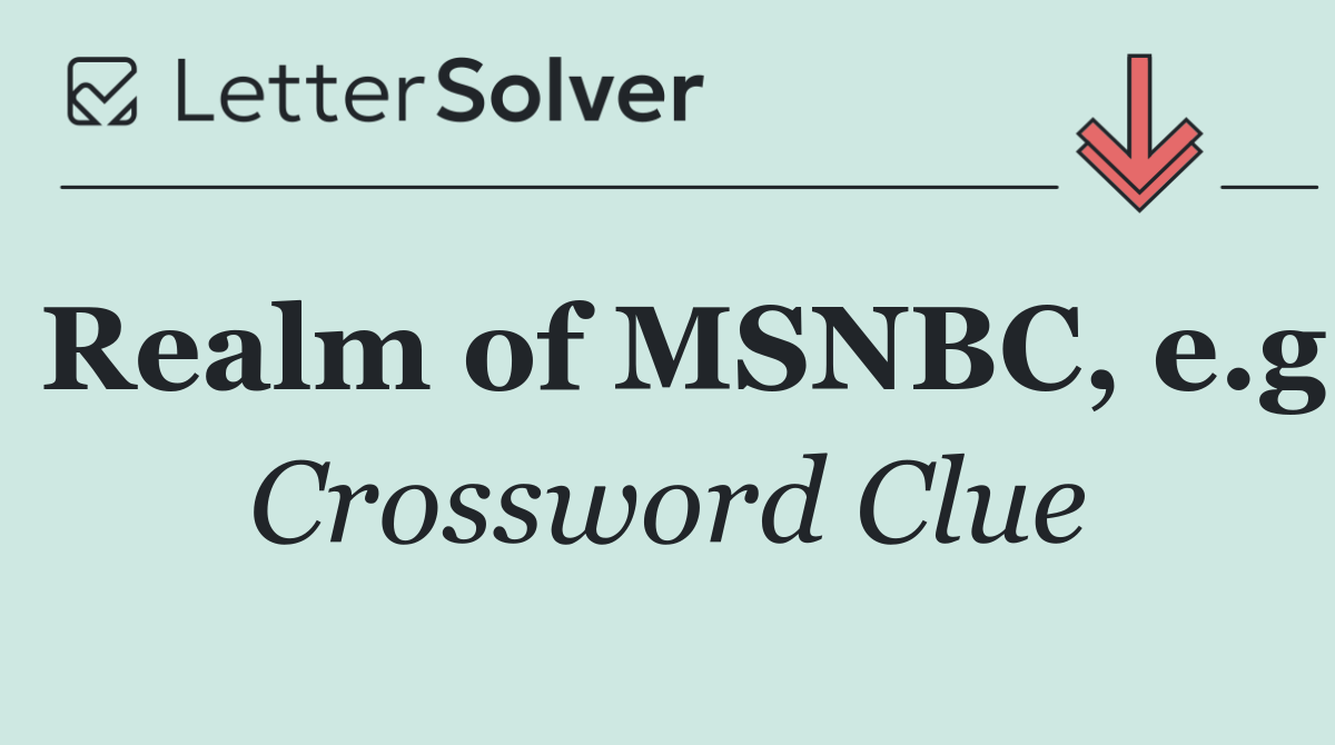 Realm of MSNBC, e.g