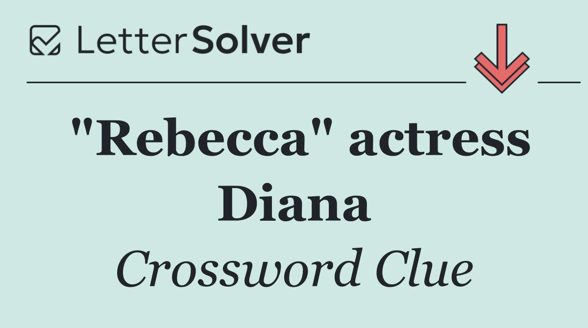 "Rebecca" actress Diana