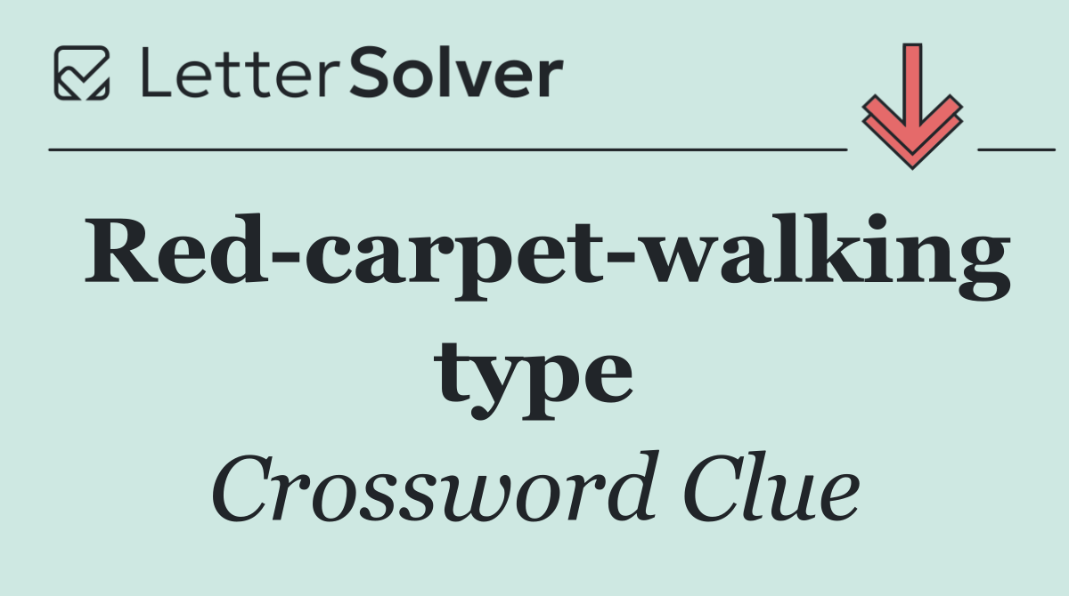 Red carpet walking type