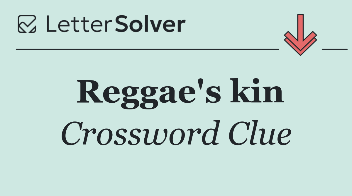 Reggae's kin