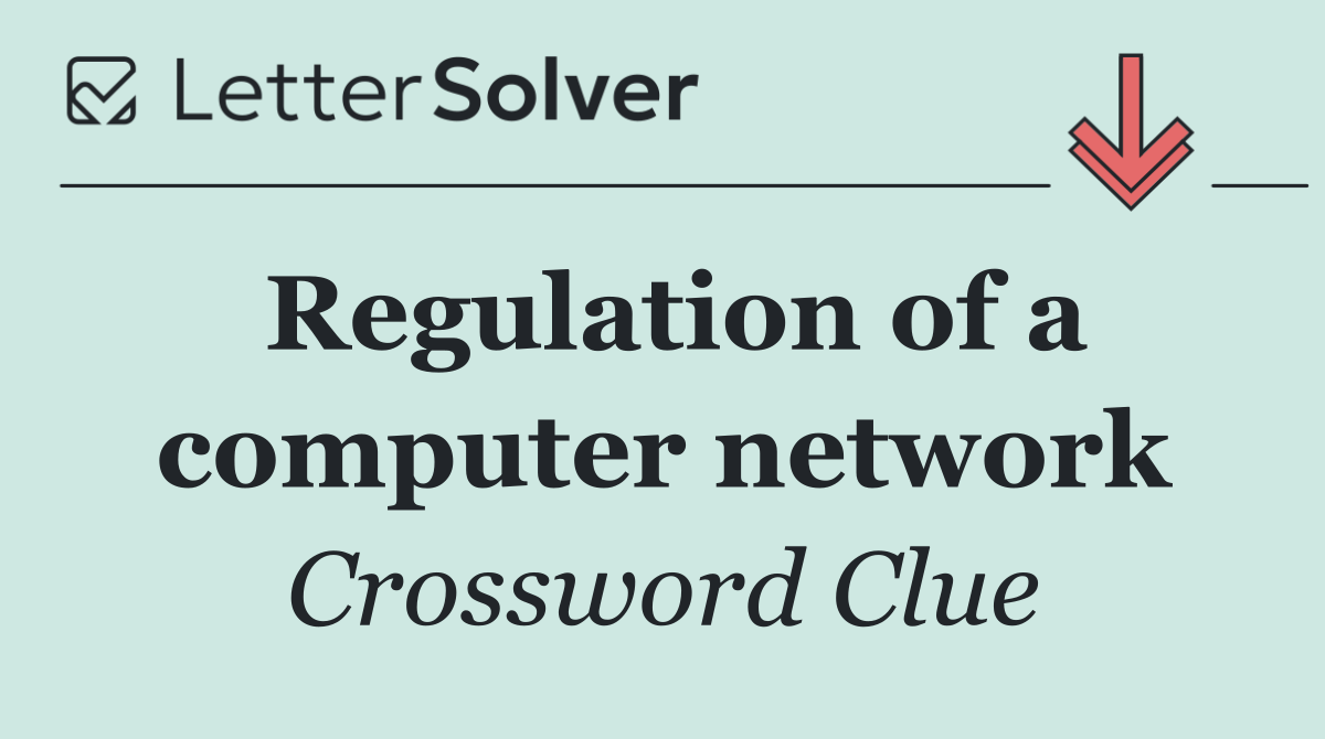 Regulation of a computer network