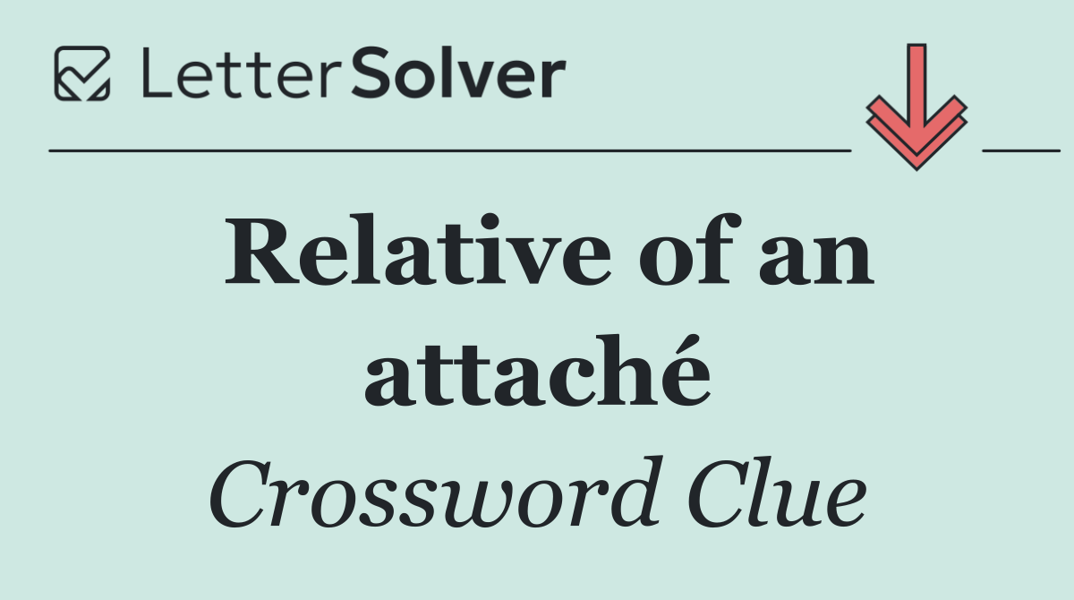 Relative of an attaché