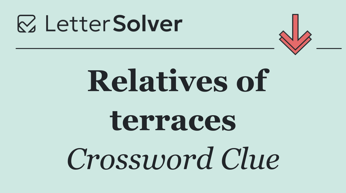 Relatives of terraces