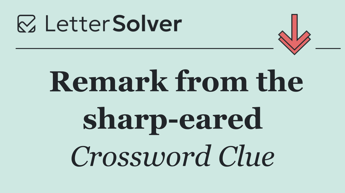 Remark from the sharp eared