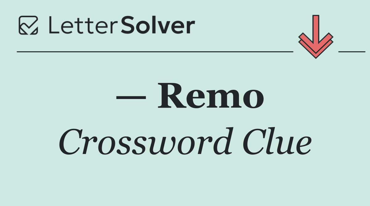 — Remo