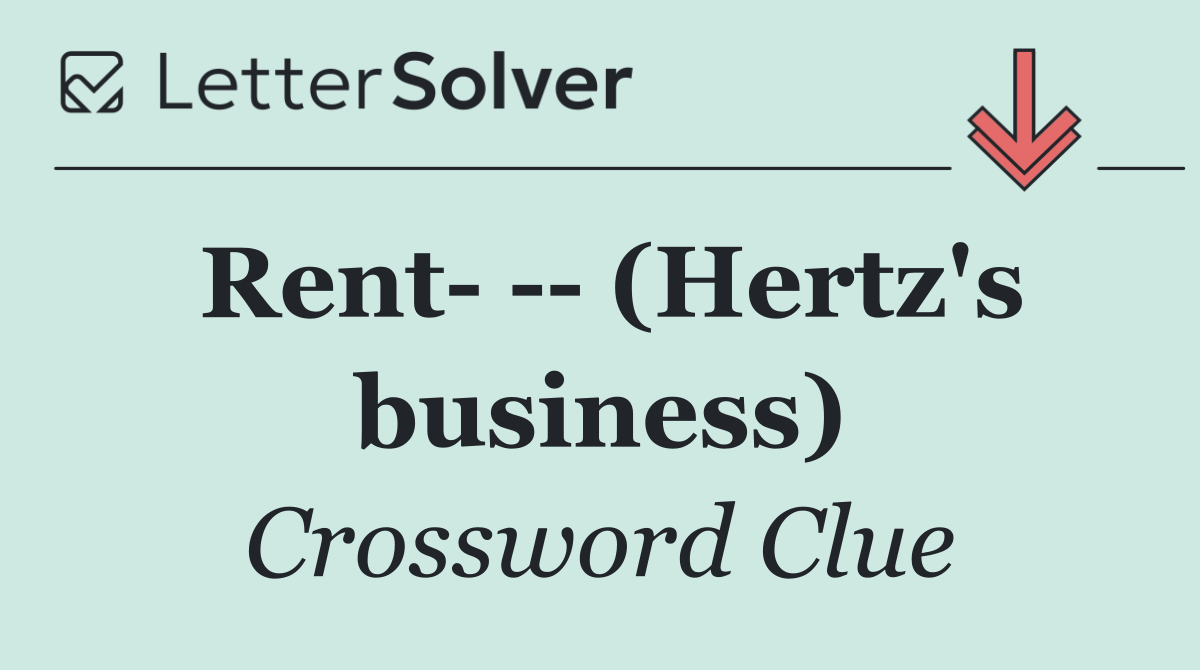 Rent     (Hertz's business)