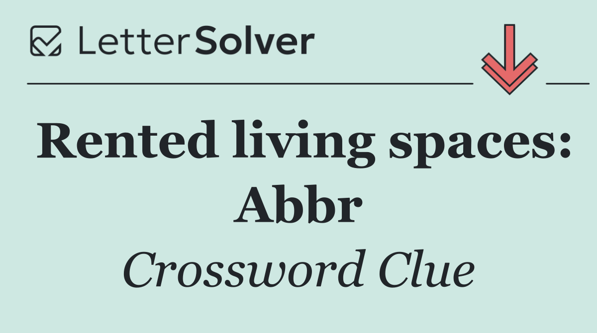 Rented living spaces: Abbr