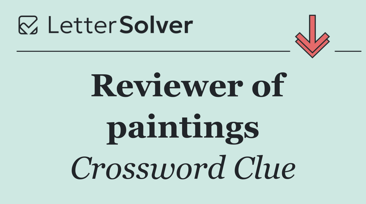 Reviewer of paintings
