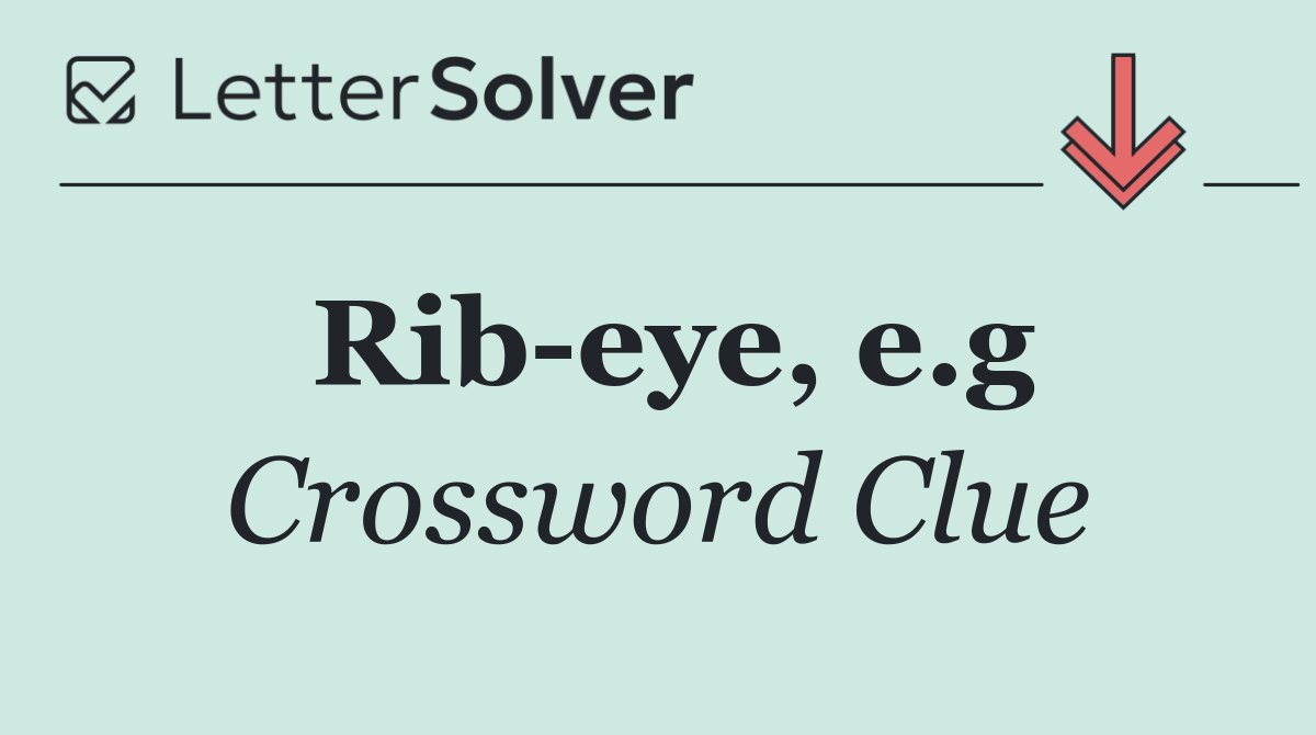 Rib eye, e.g