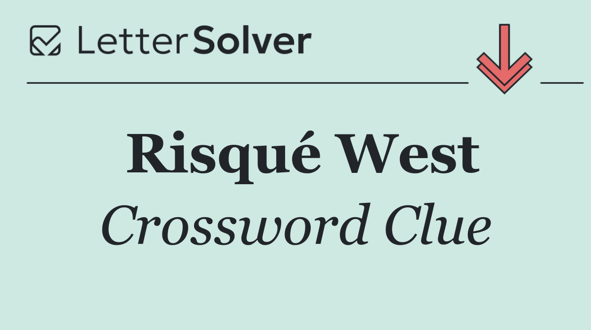 Risqué West