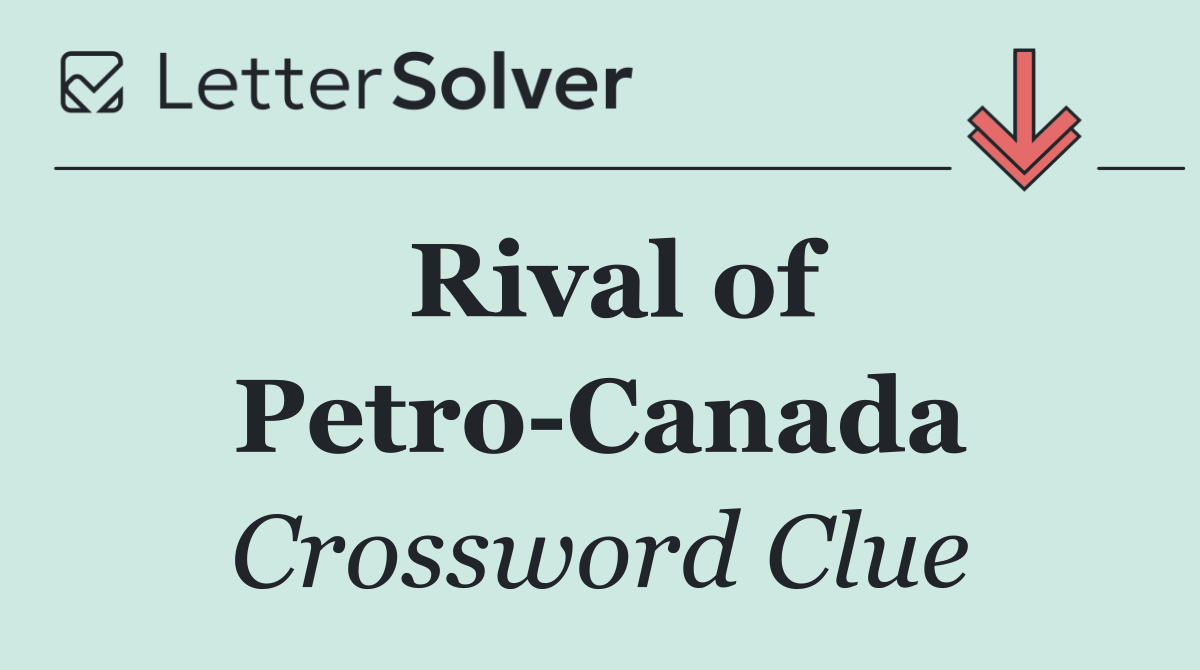 Rival of Petro Canada