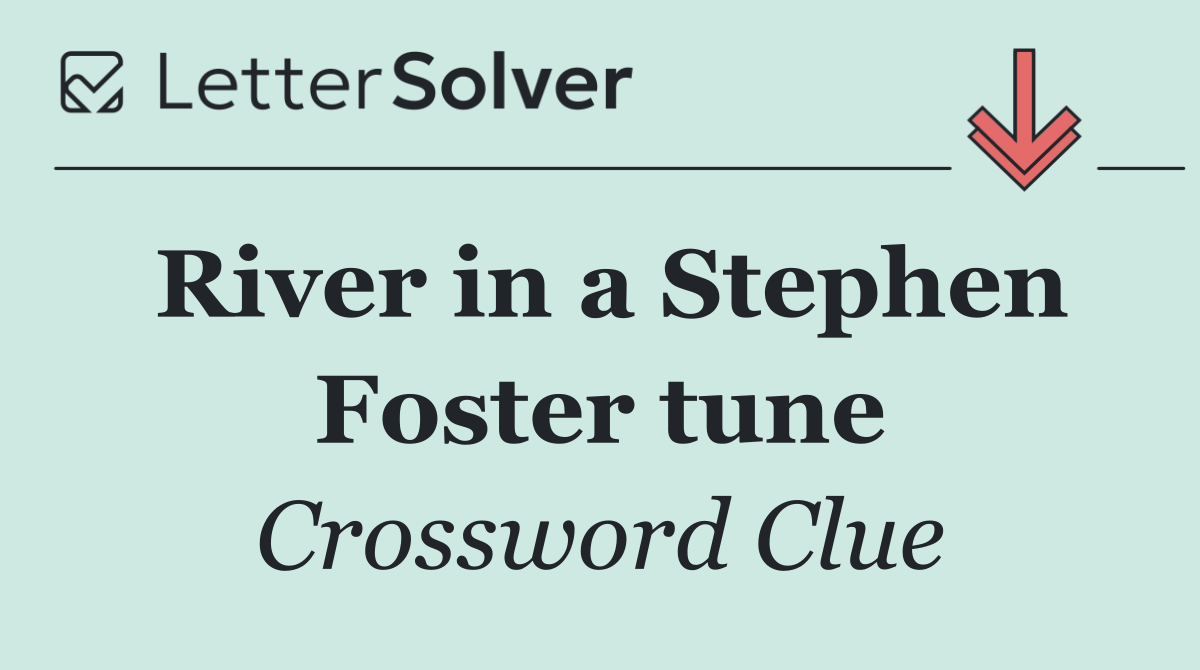River in a Stephen Foster tune
