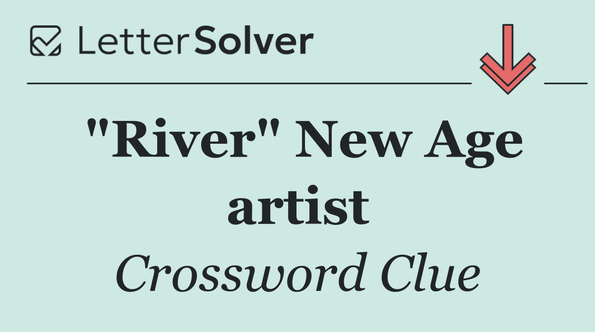 "River" New Age artist