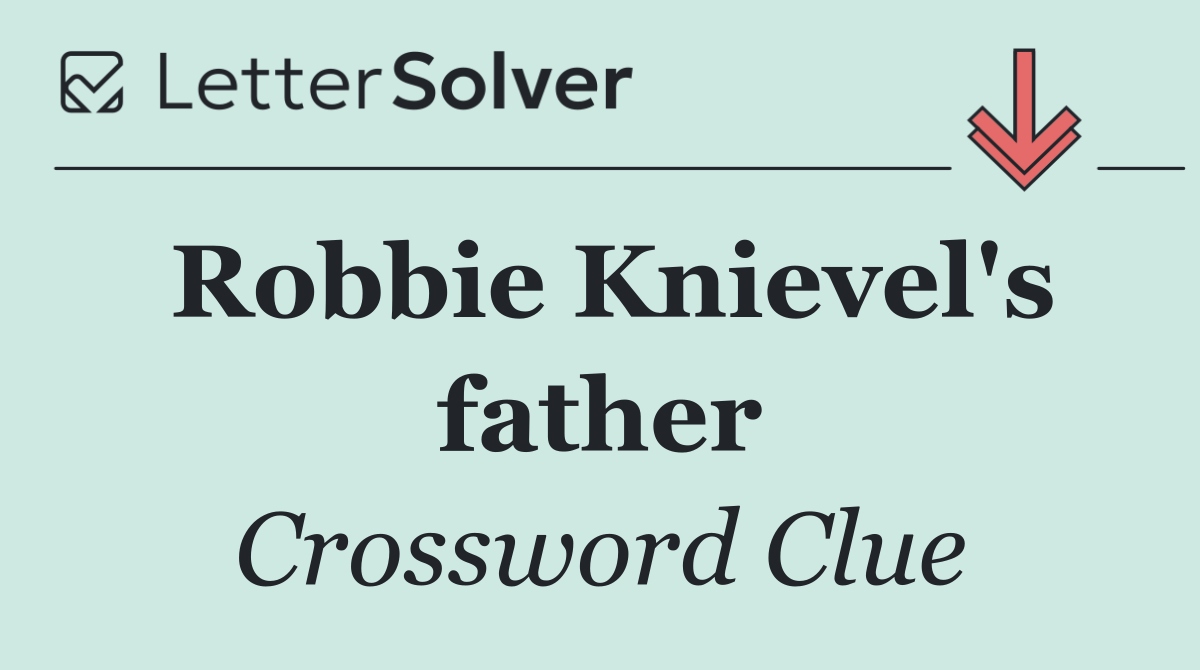 Robbie Knievel's father