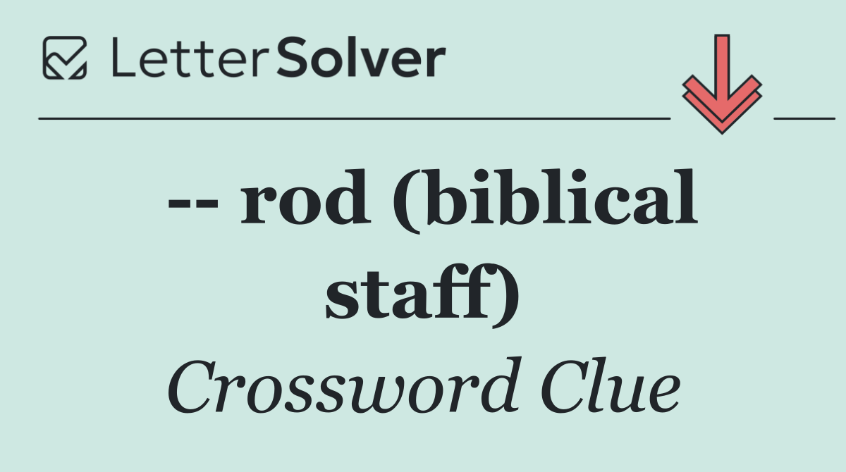    rod (biblical staff)