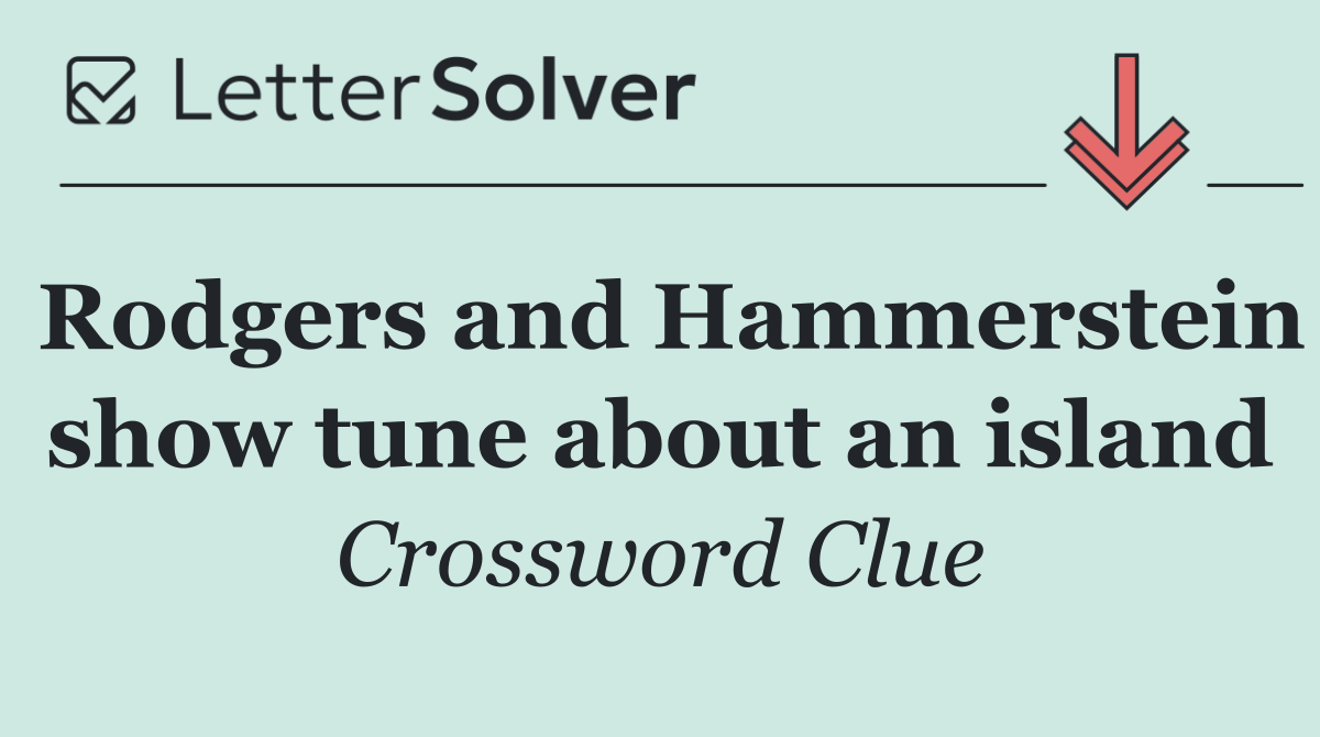 Rodgers and Hammerstein show tune about an island