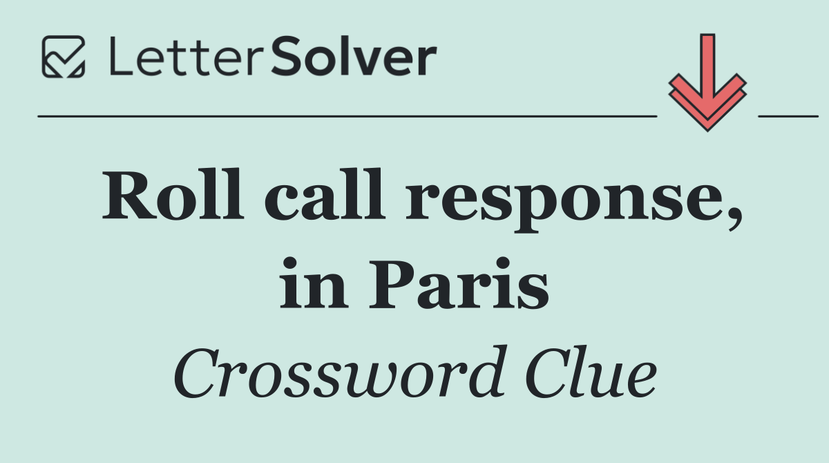 Roll call response, in Paris