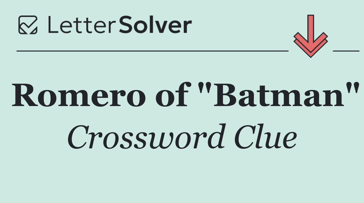Romero of "Batman"