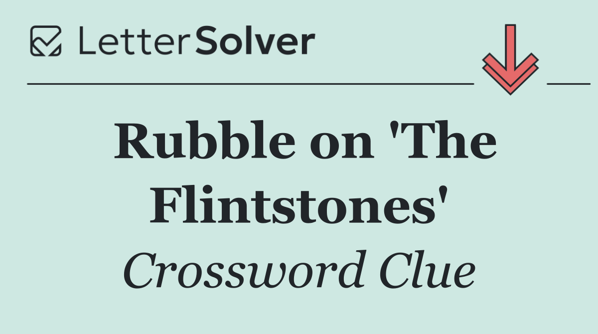 Rubble on 'The Flintstones'