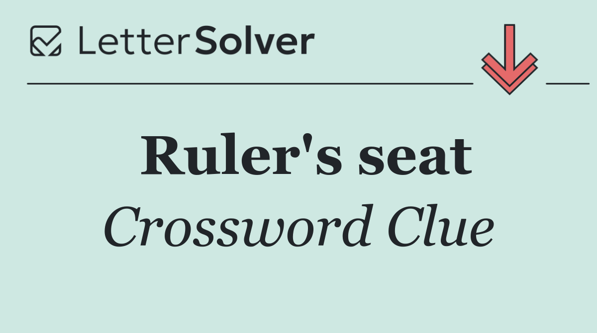 Ruler's seat
