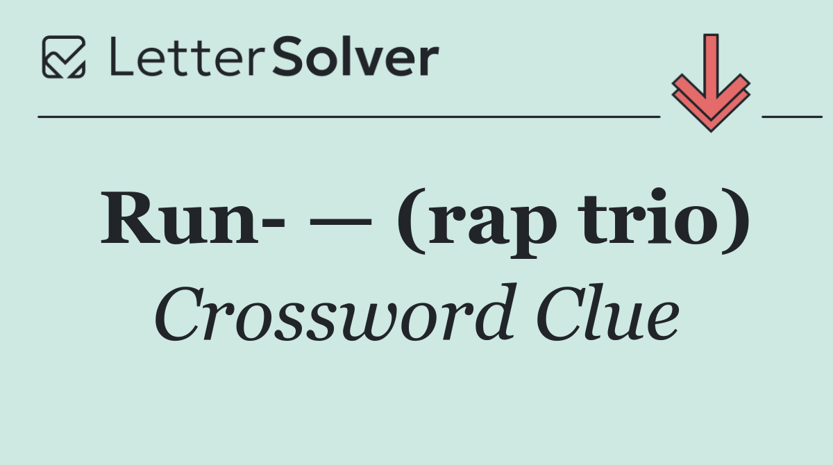 Run  — (rap trio)