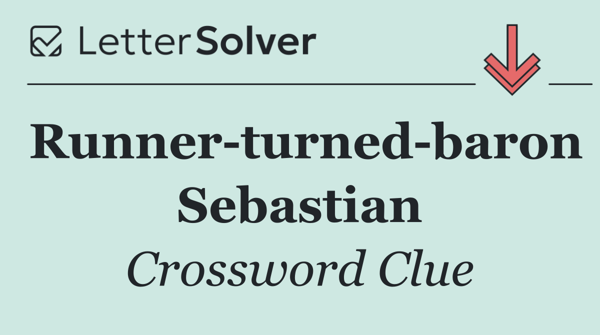 Runner turned baron Sebastian