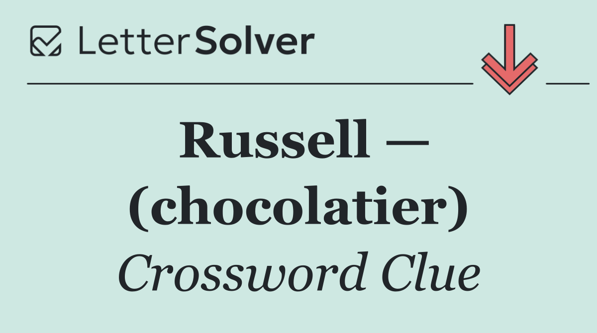 Russell — (chocolatier)
