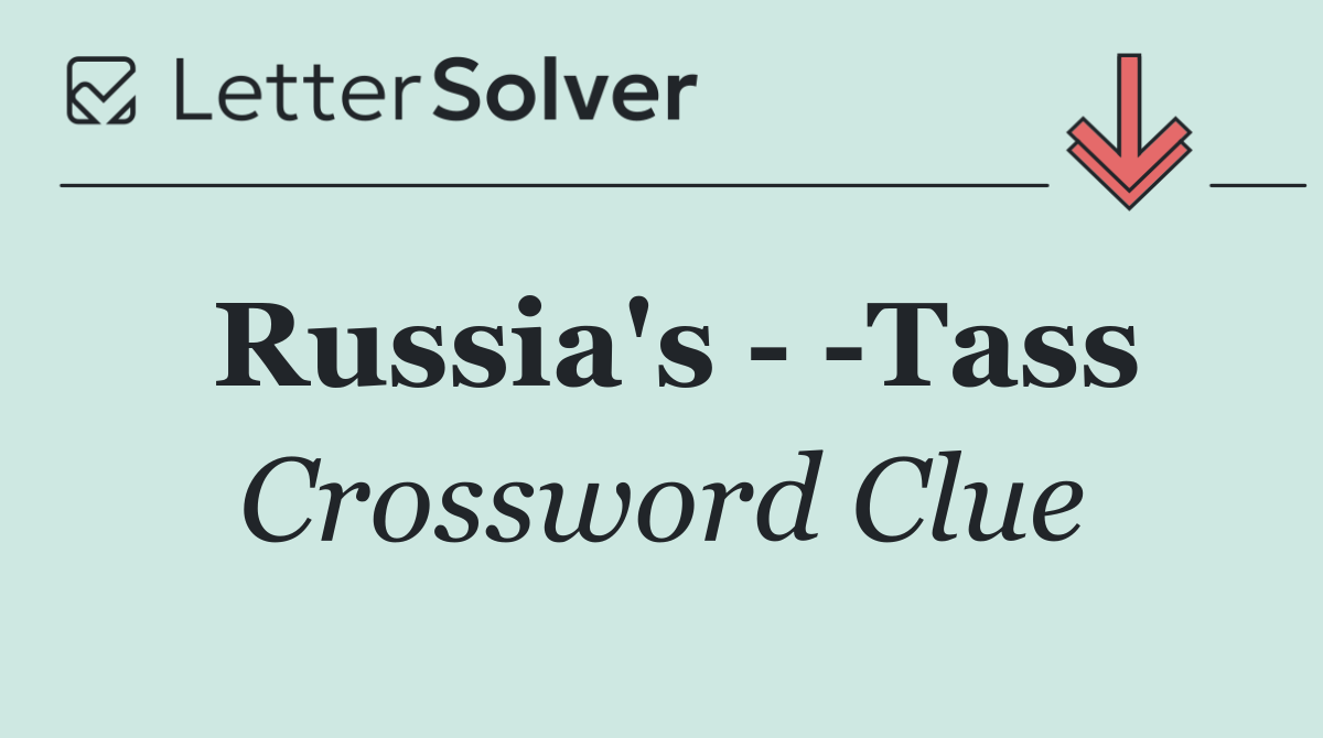 Russia's    Tass