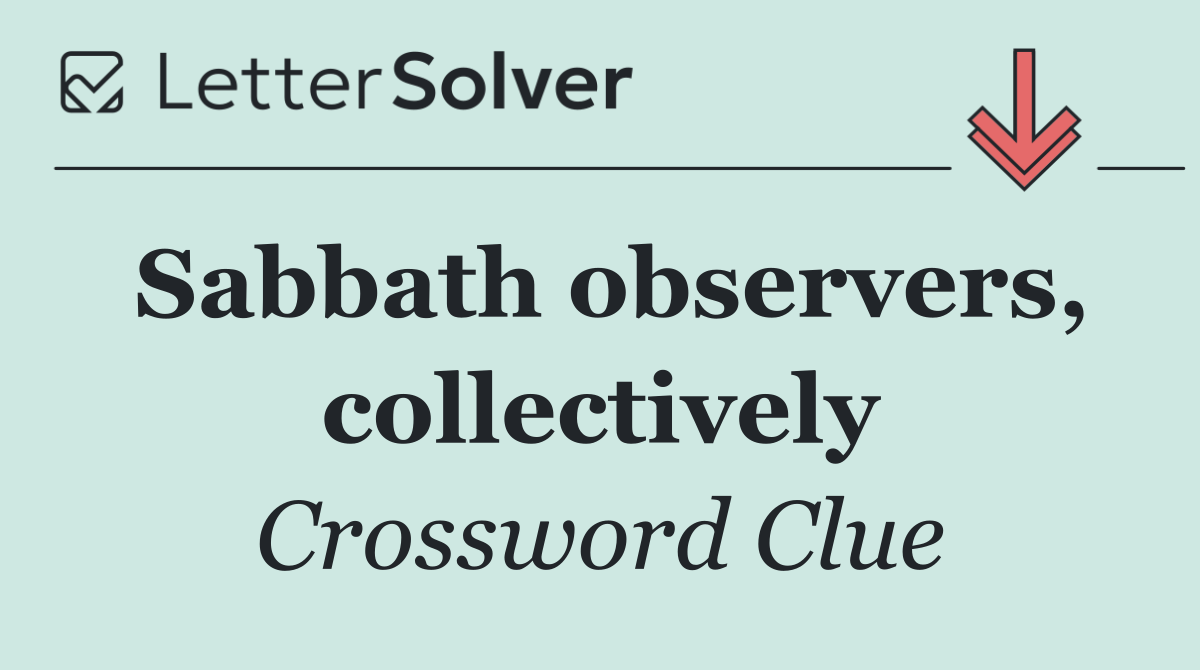 Sabbath observers, collectively