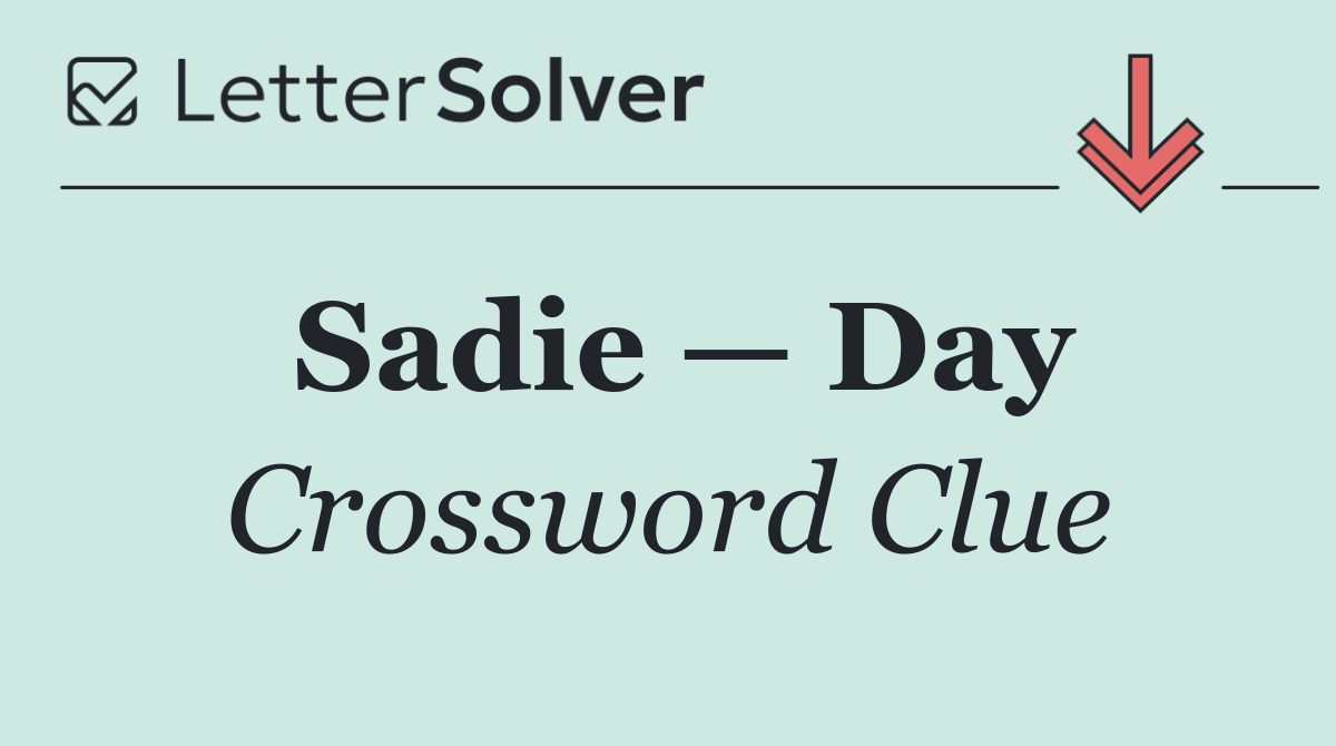Sadie — Day