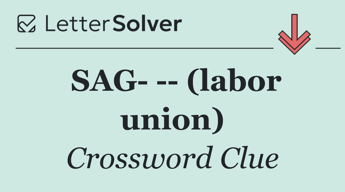 SAG     (labor union)
