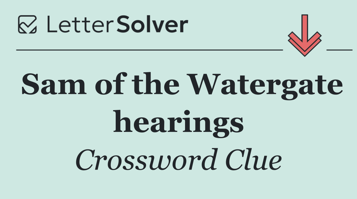 Sam of the Watergate hearings