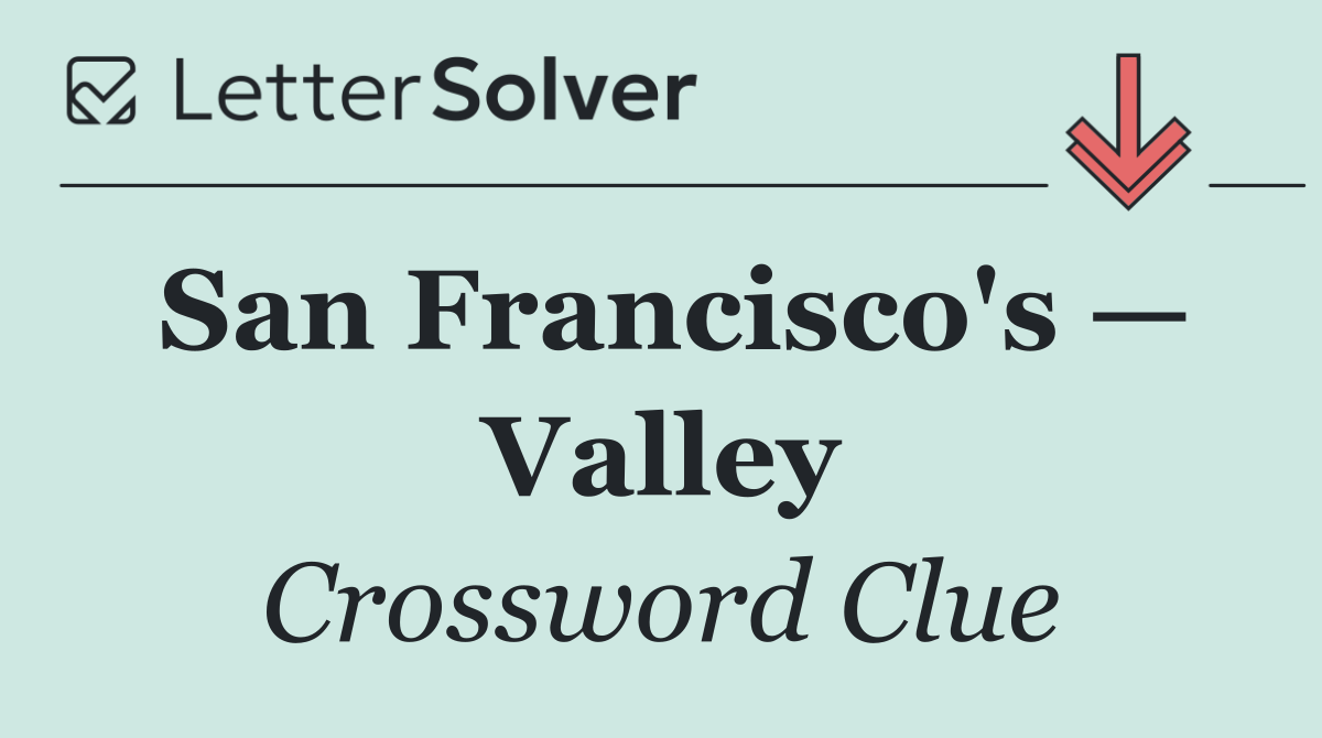 San Francisco's — Valley
