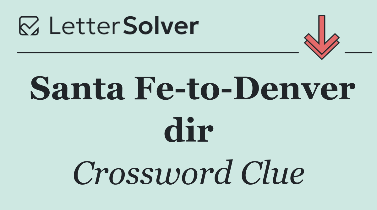 Santa Fe to Denver dir