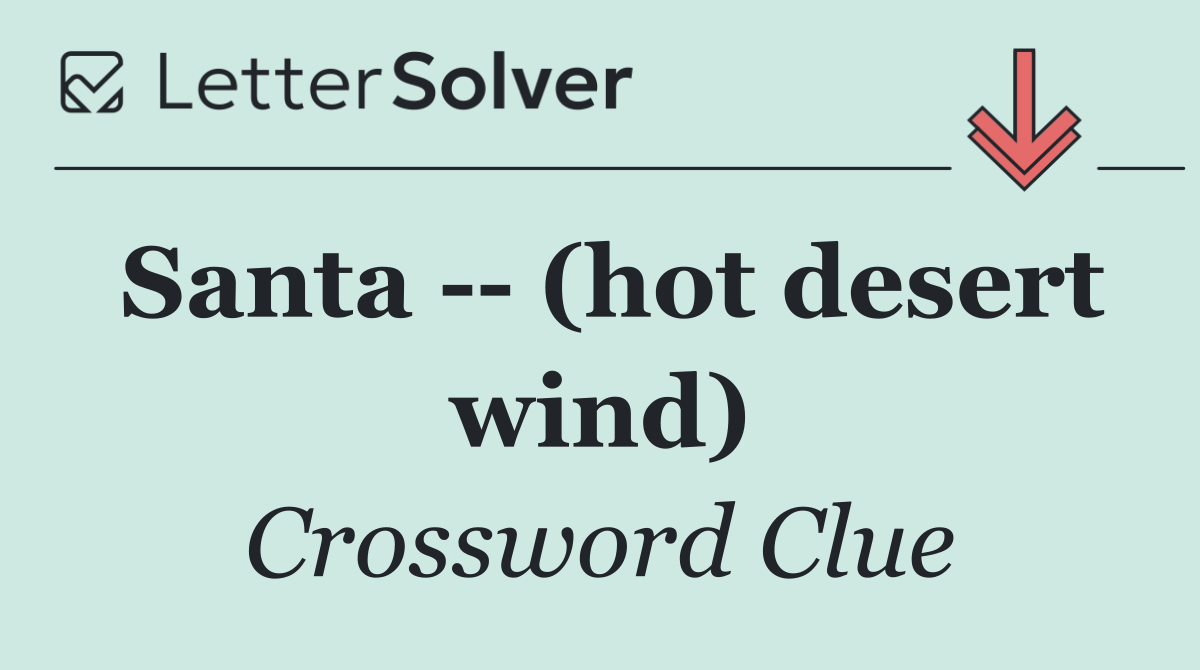 Santa    (hot desert wind)