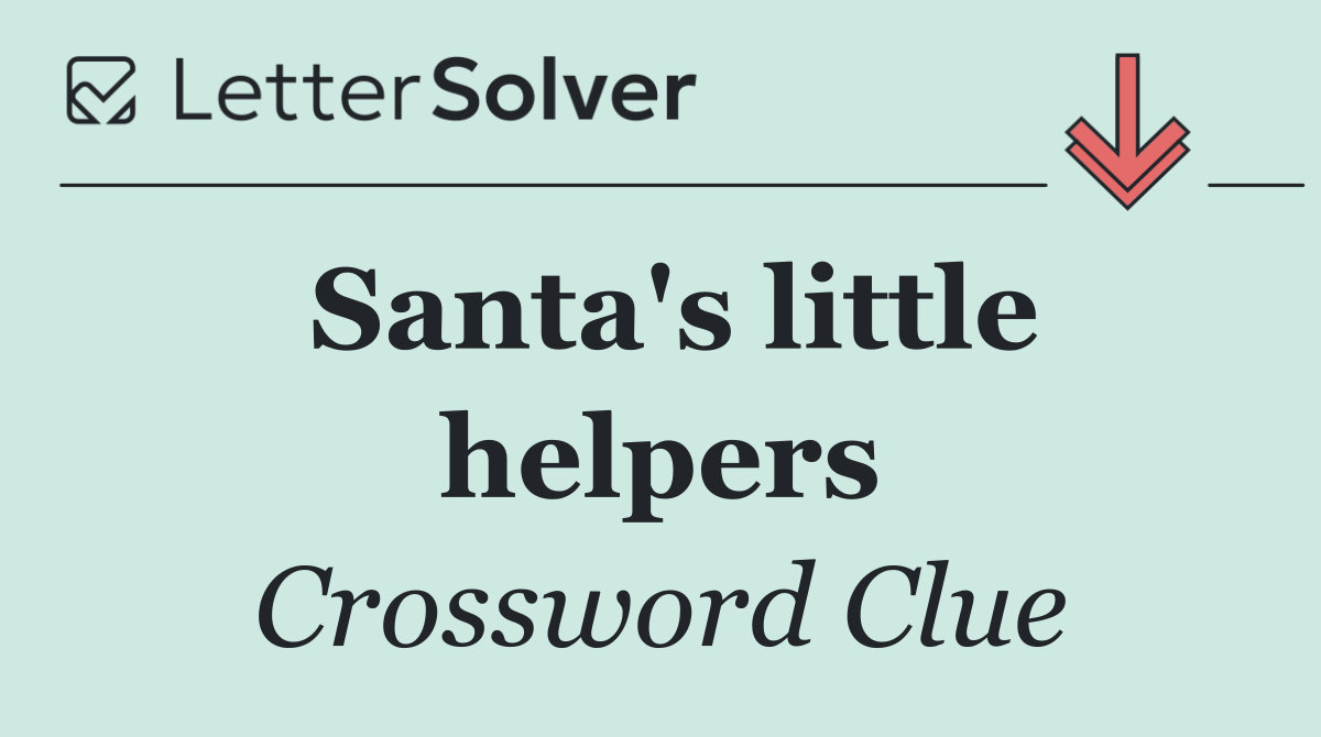 Santa's little helpers
