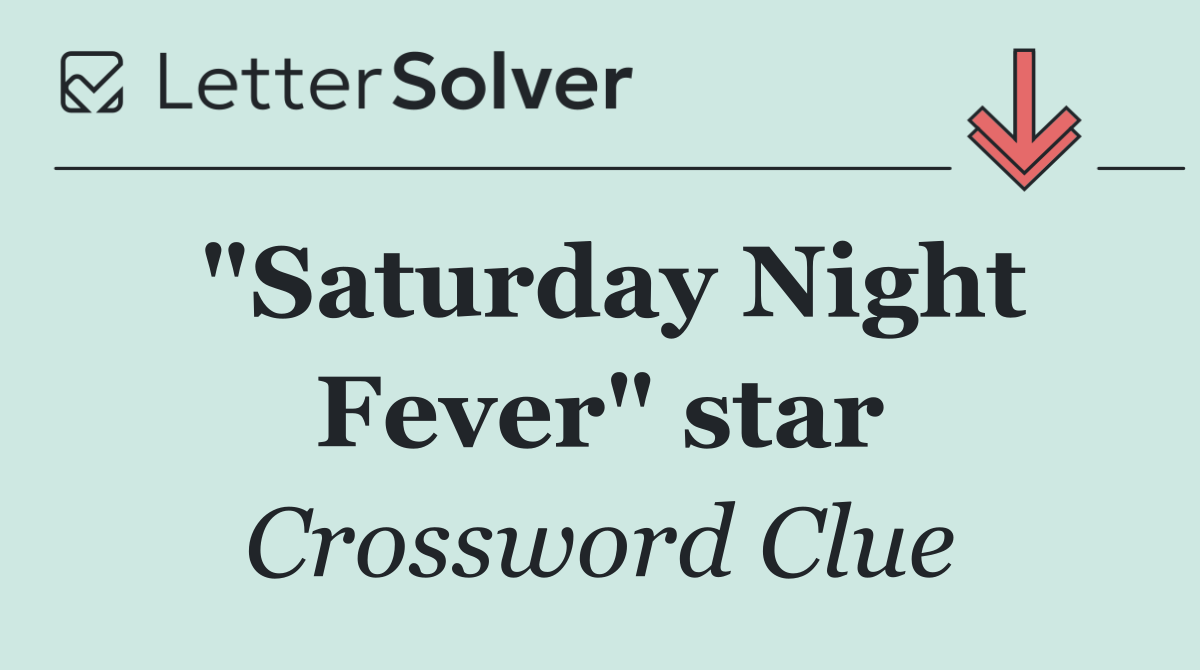 "Saturday Night Fever" star