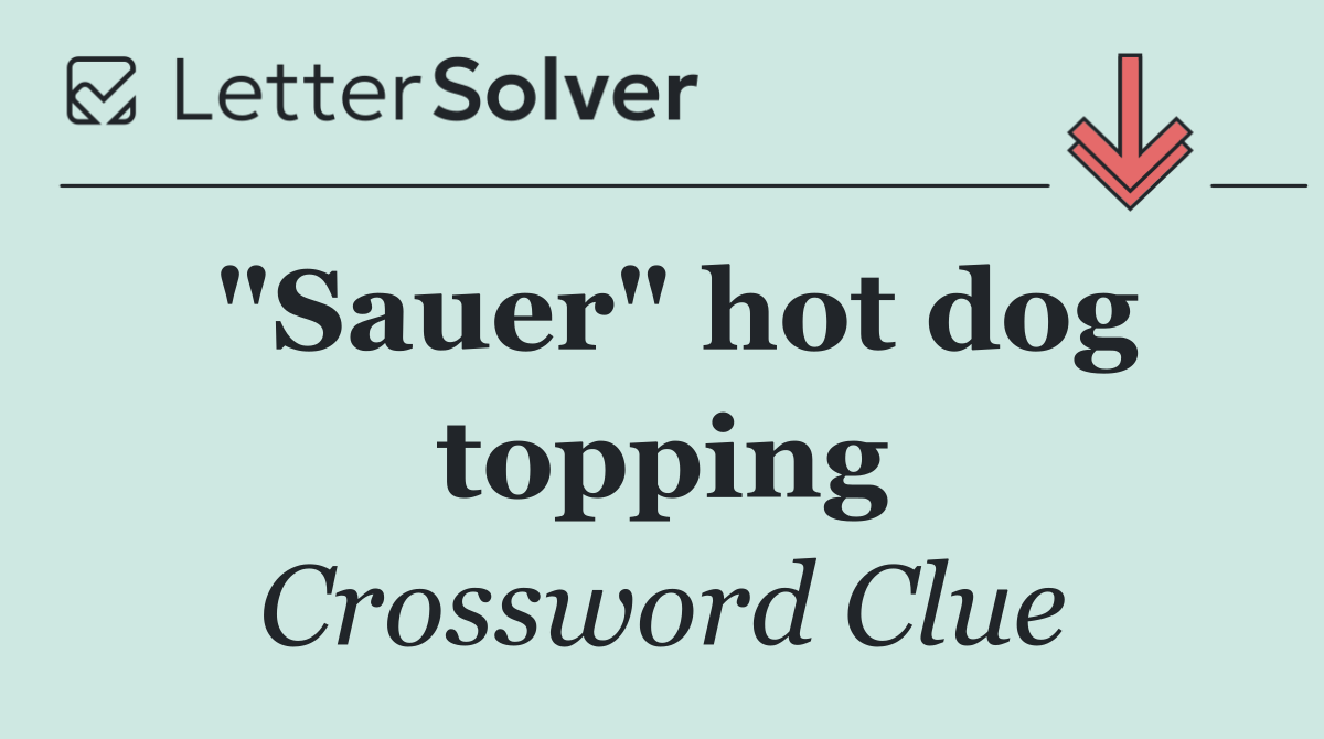 "Sauer" hot dog topping
